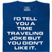 A Joke About Time Travel - Vooraanzicht T-Shirt Blauw