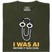 I Was AI Before It Was Cool - Vista principal Camiseta Verde Oscuro