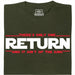 There's Only One Return - And It Ain't of the King - Vista Principal Camiseta Verde Oscuro