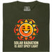 Solar Radiation Is Just Spicy Light - Main view T-shirt Dark Green
