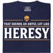 Sounds An Awful Lot Like Heresy - Main view T-Shirt Navy Blue