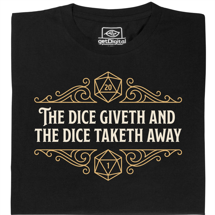 The Dice Giveth and the Dice Taketh Away - Main view T-shirt Black