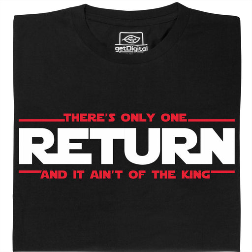 There's Only One Return - And It Ain't of the King - Vista Principal Camiseta Negro