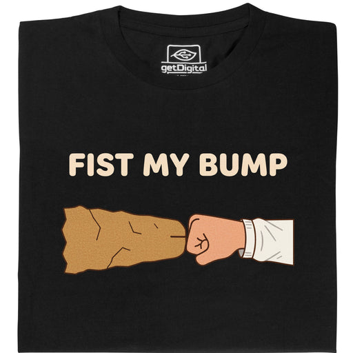 Fist My Bump - Vooraanzicht T-Shirt Zwart