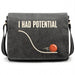 I Had Potential - Voorkant Tas