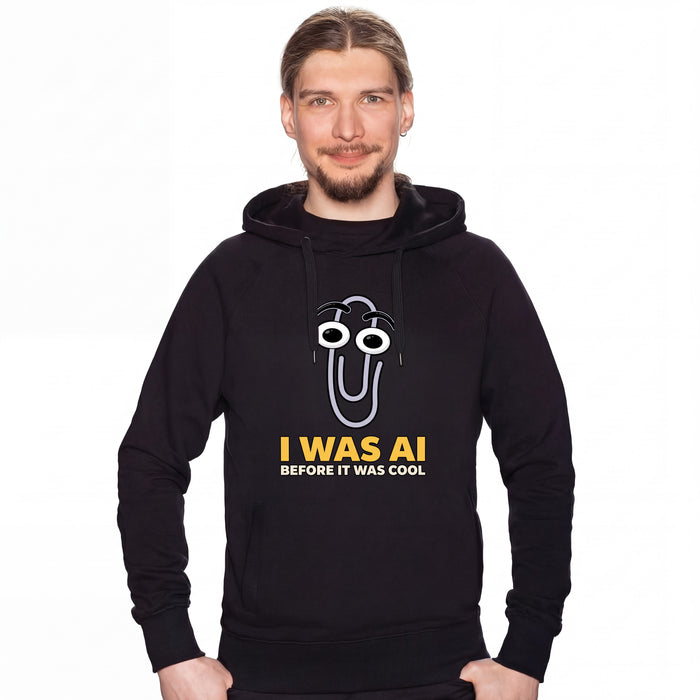 I Was AI Before It Was Cool - Hoodie Mann David