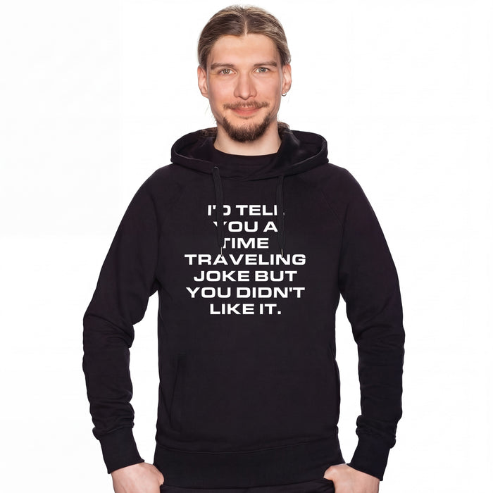 A Joke About Time Travel - Hoodie Man David