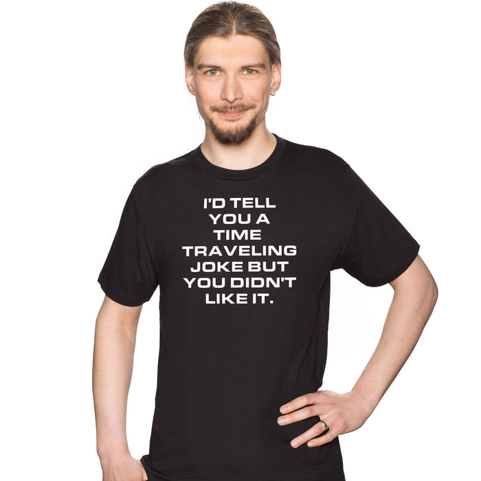 A Joke About Time Travel - T-Shirt Man David
